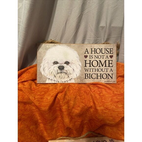 Two Love And Laughter A House Is Not A Home Without A Bichon Plaque 5” By 10” - Picture 3 of 10